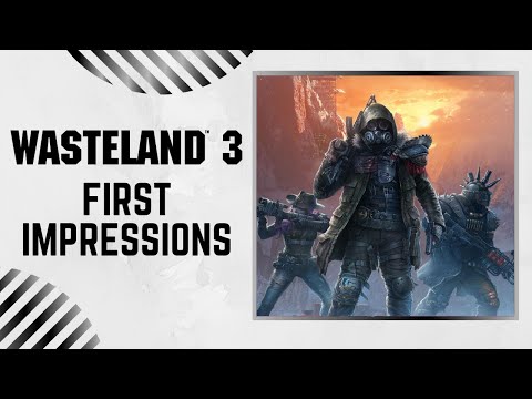 First Impressions | POST APOCALYPTIC STRATEGY RPG | Let's Play WASTELAND 3 Gameplay PC