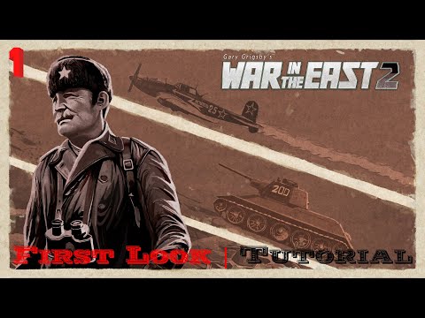 War in the East 2: A First Look | Tutorial Gameplay – Part 1