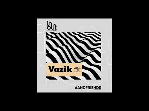 Vazik @ In & Out Lockdown Series