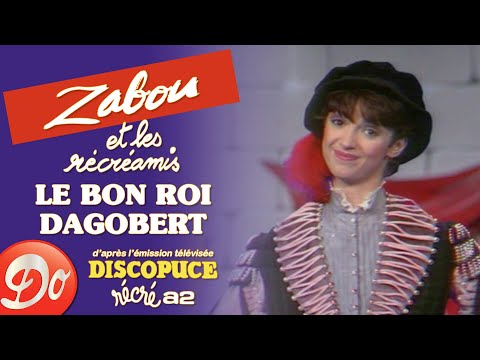 Zabou et les Récréamis - Le bon roi Dagobert | Discopuce | LE JARDIN DES CHANSONS