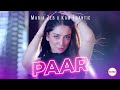 Paar | Maria Zeb & Kam Frantic | Punjabi Song | DESIbel Media