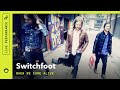 Switchfoot, "When We Come Alive": South Park Sessions (live)