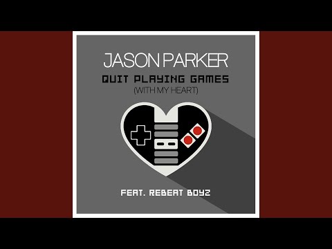 Quit Playing Games (With My Heart) (RainDropz! Remix)