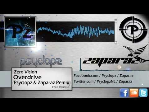 Zero Vision - Overdrive (Psyclopz & Zaparaz Remix) (HQ Preview)