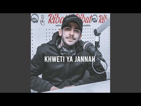 Khweti Ya Jannah