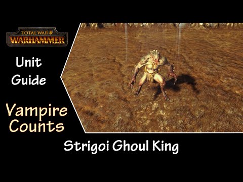 Total War: Warhammer Unit Guide - Strigoi Ghoul King - Vampire Counts