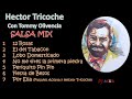 Hector Tricoche con Tommy Olivencia | Salsa Mezcla | Salsa mix | Lo mejor de | the best of | DJACUA