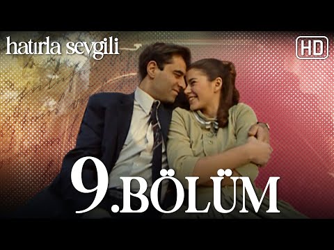 Hatırla Sevgili 9. Bölüm HD