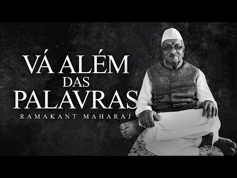 Ramakant Maharaj - Go Beyond Words