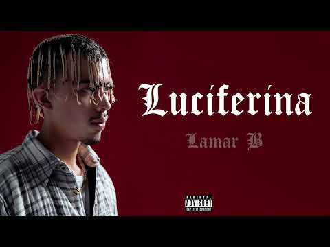 Lamar B - LUCIFERINA (Audio Oficial) L.M.I