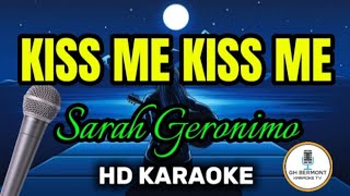 KISS ME KISS ME BY SARAH GERONIMO KARAOKE VERSION...