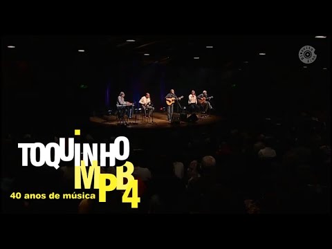 Toquinho e MPB4 | 40 Anos de Música (Show Completo)