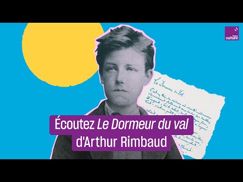 Écoutez "Le Dormeur du val" d'Arthur Rimbaud