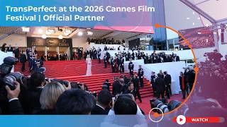 TransPerfect Media at the 2026 Cannes Film Festival | Official Partner