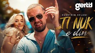 Kushtrim Kelani - Ti nuk e din (Official Music Video)
