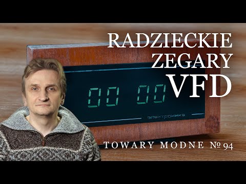 Radzieckie zegary VFD [TOWARY MODNE 94]