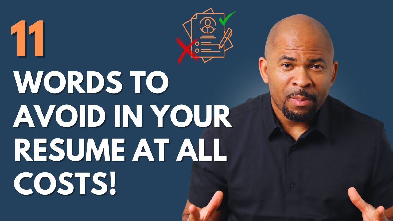 11 Words To Avoid in Your Resume at All Costs!