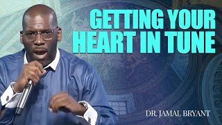 Dr. Jamal Bryant ✝️ Getting Your Heart In Tune – From Inner Noise To Divine Clarity