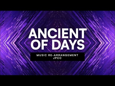 Ancient of Days (Allah yang Kekal) [RE-ARRANGEMENT] | JPCC // Sound of the New Breed