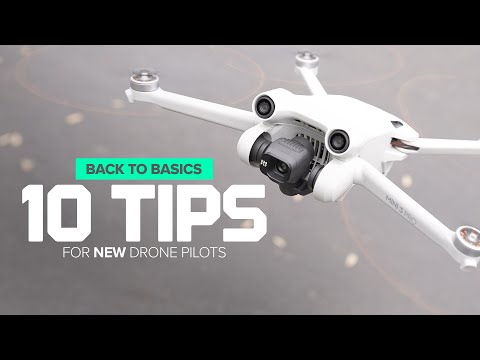 10 TIPS FOR NEW DRONE PILOTS