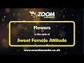 Sweet Female Attitude - Flowers - Karaoke Version from Zoom Karaoke