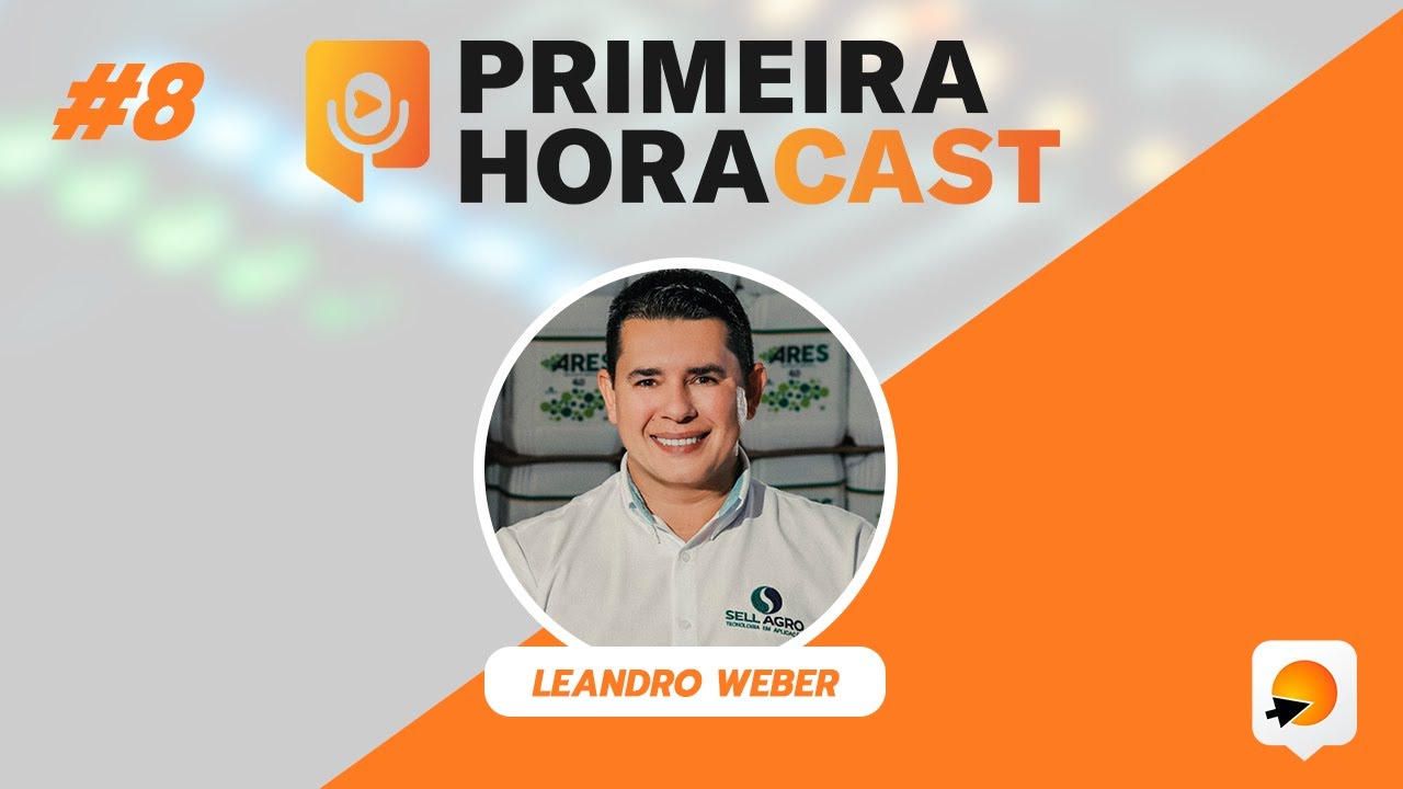 LEANDRO WEBER - EMPRESÁRIO | Primeira Hora Cast #8