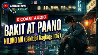 Bakit At Paano - Bakit Ba Nagkaganto? | K-Coast Audio | Hugot Song 2026 