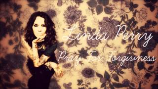 Linda Perry - Pray For FOrgiveness (Alecia Keys)