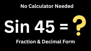 Sin 45 Degree | Sin 45 Value in decimal | STOP Wasting Time with Ineffective Methods!
