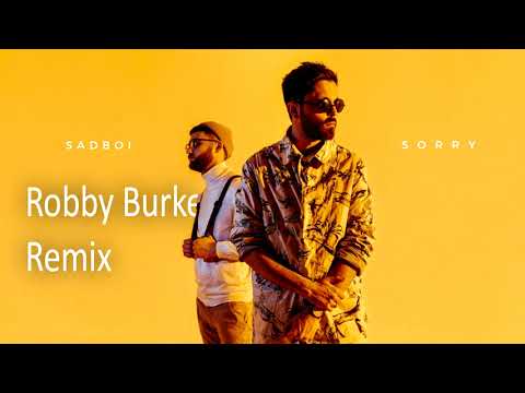 SADBOI - Sorry (Robby Burke Remix)