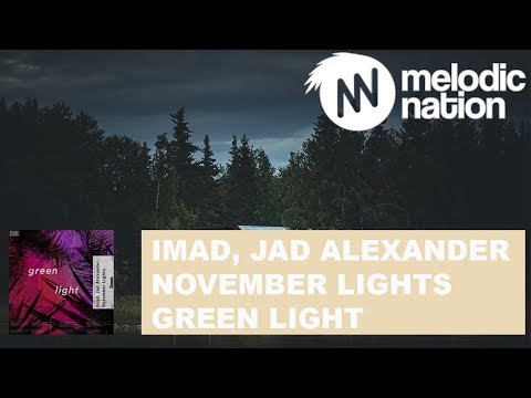 Imad, Jad Alexander feat. November Lights - Green Light
