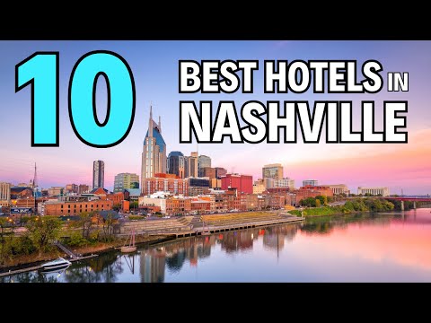 Best Hotels in Nashville, TN (that you can actually afford)