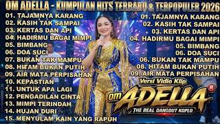 Download lagu KUMPULAN LAGU OM ADELLA TERBAIK 2026  TAJAMNYA KARANG   KASIH TAK SAMPAI   KERTAS DAN API mp3