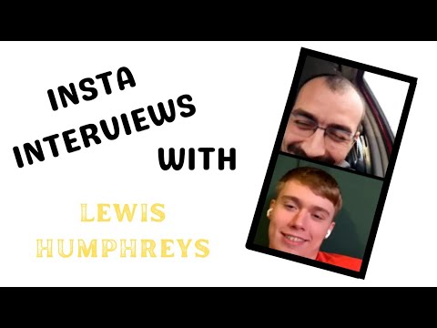 Insta Interviews: Lewis Humphreys