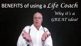 Benefits of using a Life Coach