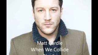 Matt Cardle When We Collide Official Single