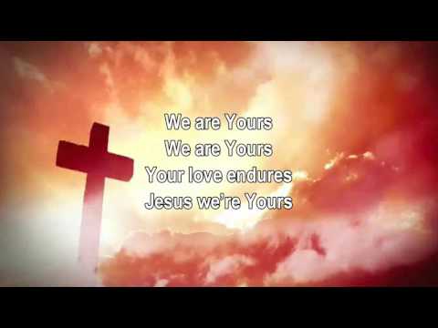 We Are Yours - Desperation Band (Worship Song with Lyrics)