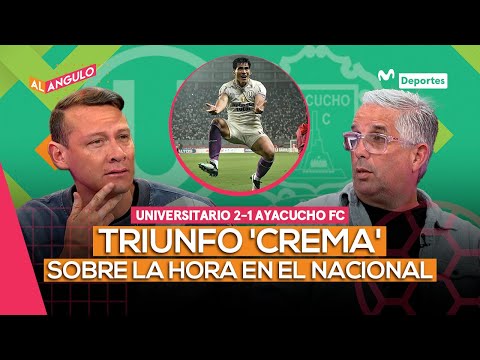 UNIVERSITARIO 2-1 AYACUCHO FC: ANÁLISIS DEL AGÓNICO TRIUNFO DE LA ‘U' EN EL NACIONAL | AL ÁNGULO ⚽🥅