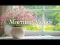 Morning Mood Start Your Day Positively With Me Morning Mood