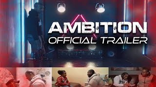 Ambition (Official Trailer) By Maurice Paramore