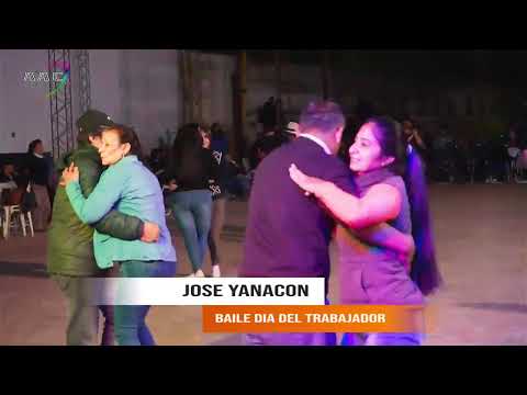 GRAN BAILE DÍA DEL TRABAJADOR, JOSE YANACON.