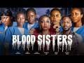BLOOD SISTERS NANCY ISIME BOLAJI OGUNMOLA KATE HENSHAW BLESSING OBASI DANIEL ETIM EFFIONG