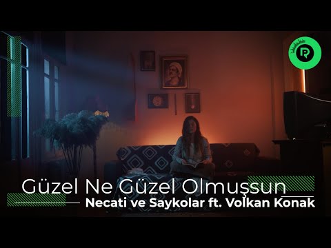 Necati ve Saykolar  & Volkan Konak - Güzel Ne Güzel Olmuşsun (Official Video)
