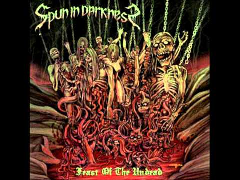 Spun In Darkness - Feast Of The Undead (Spun In Darkness - Feast Of The Undead CD)