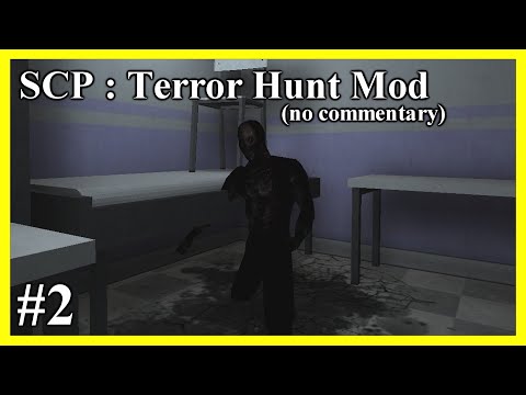 SCP : Terror Hunt Mod #2 (No commentary)