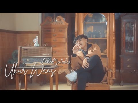 ABIEL JATNIKA - UKUR WAOS ( OFFICIAL MUSIC VIDEO )