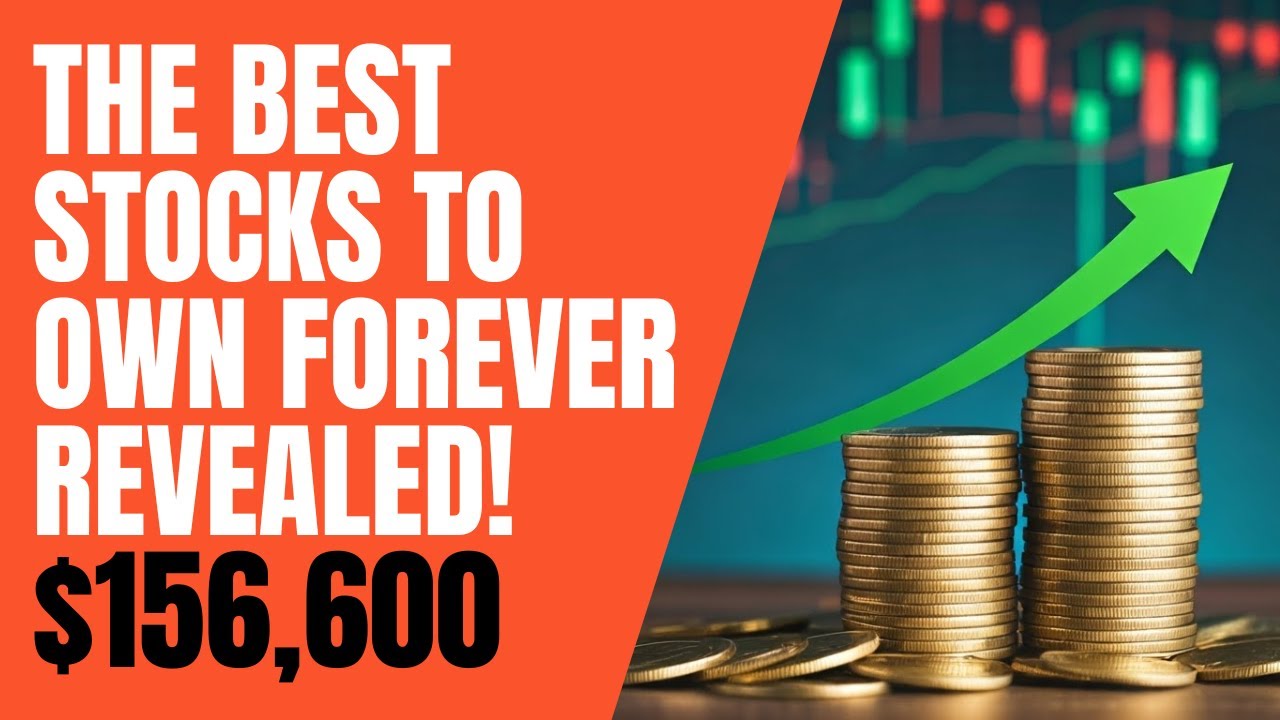 The Best Stocks to Own Forever Revealed!