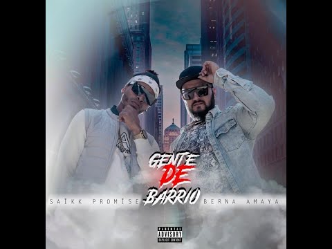 BERNA AMAYA FT SAÏK PROMISE - GENTE DE BARRIO (Videoclip Official)