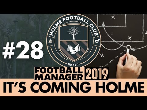 HOLME FC FM19 | Part 28 | NEW TACTIC | Football Manager 2019 Video