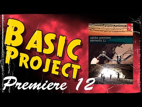 Premiere Elements 12 - Basic Video Tutorial